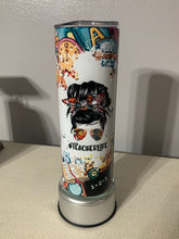 Load image into Gallery viewer, Teacher Life 20oz Tumbler, Hot or Cold Liquids, Stainless Steel Cup, Travel Cup,  Teacher Gift
